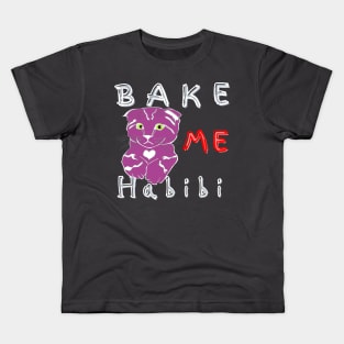 Bake me Habibi cat Kids T-Shirt